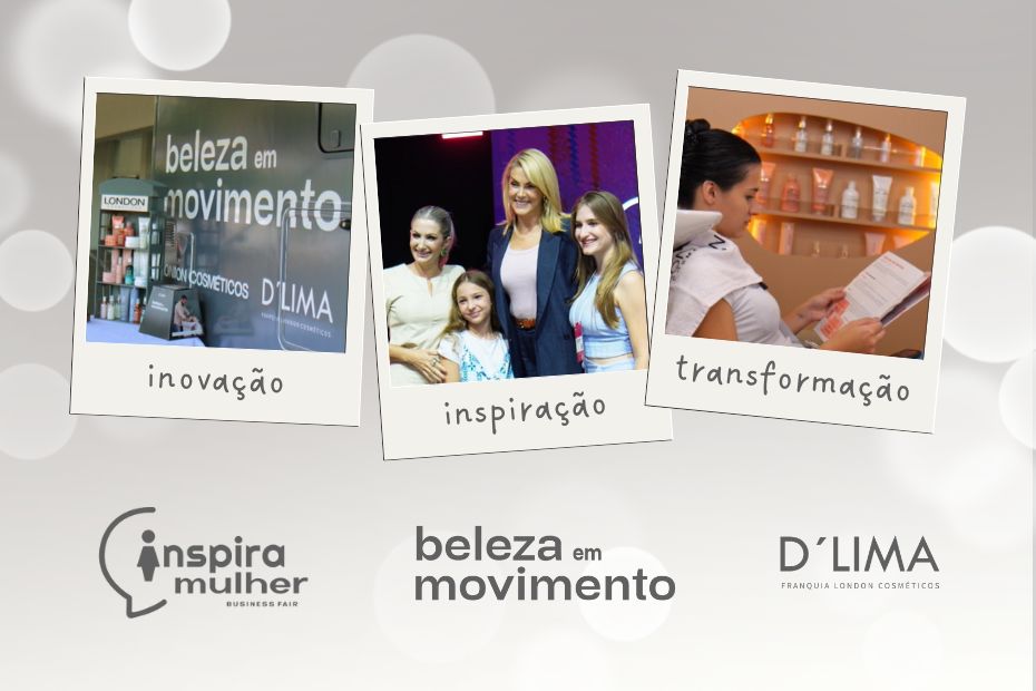 Beleza em Movimento na Feira Inspira Mulher: Celebrando o empreendedorismo feminino